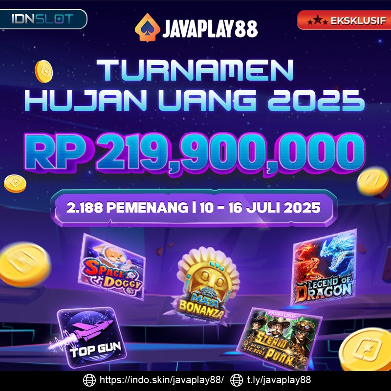 Turnamen Hujan Uang 2025 Javaplay88 - RP 219,900,000